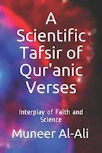 A Scientific Tafsir of Qur'anic Verses