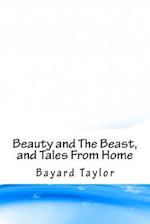Beauty and the Beast, and Tales from Home