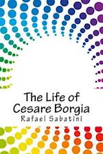 The Life of Cesare Borgia