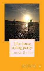 The Horse Riding Party.