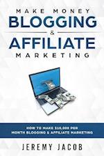 Make Money Blogging & Affiliate Marketing