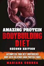 Amazing Protein Bodybuilding Diet Second Edition