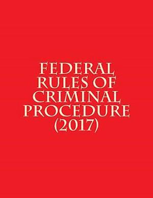 Federal Rules of Criminal Procedure (2017)
