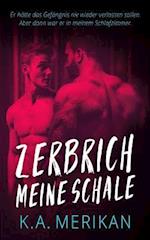 Zerbrich Meine Schale (Gay Romance)