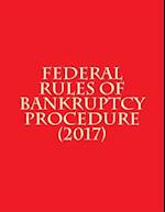 Federal Rules of Bankruptcy Procedure (2017)