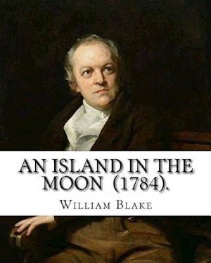 An Island in the Moon (1784). by