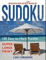 Summertime Sudoku: 100 Easy to Hard Puzzles - Large Print 