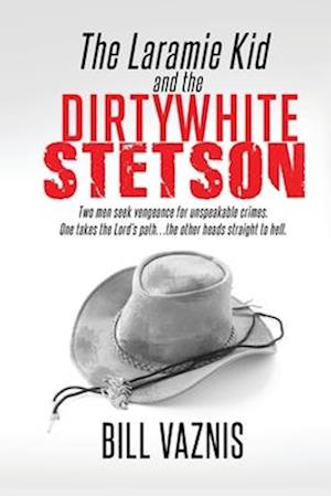 The Laramie Kid and the Dirty White Stetson