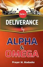 Deliverance by Alpha and Omega