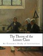 The Theory of the Leisure Class