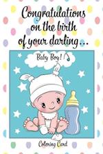 CONGRATULATIONS on the birth of your DARLING BABY BOY! (Coloring Card)