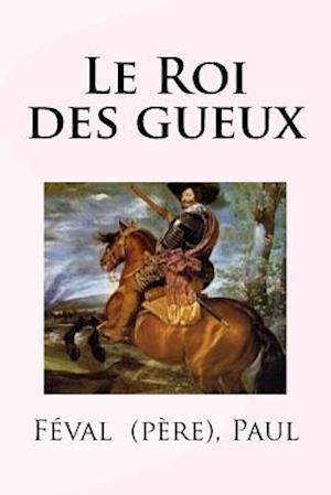 Le Roi Des Gueux