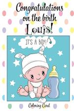 CONGRATULATIONS on the birth of LOUIS! (Coloring Card)