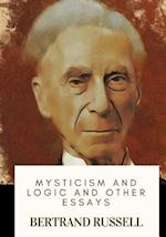 Mysticism and Logic and Other Essays