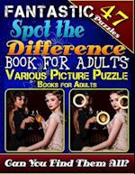 Fantastic Spot the Difference Book for Adults. Various Picture Puzzle Books for Adults (47 Puzzles)