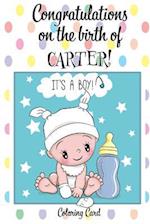 CONGRATULATIONS on the birth of CARTER! (Coloring Card)