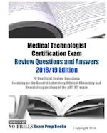 Medical Technologist Certification Exam Review Questions and Answers 2018/19 Edition