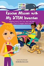 Rescue Mission with My Stem Invention