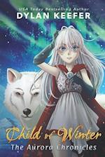 Child of Winter: A Coming of Age Middle Grade Fantasy Novel 