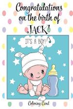 CONGRATULATIONS on the birth of JACK! (Coloring Card)