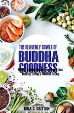 The Heavenly Bowls of Buddha Goodness