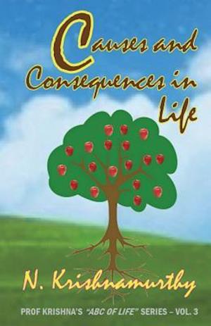 Causes and Consequences in Life