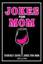 Jokes For Mom: Terribly Good jokes for mom | Great Mom gifts, Mom Birthday Gift 