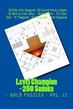 Level Champion - 250 Sudoku - Gold Puzzles - Vol. 12