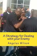A Strategy for Dealing with your Enemy