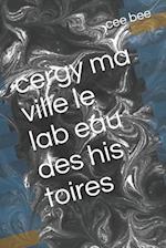 Cergy Ma Ville Le Lab Eau Des His Toires