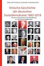 Kritische Geschichte Der Deutschen Sozialdemokratie 1863-2018