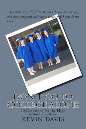 Don't Go to College Alone