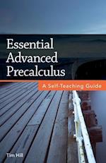 Essential Advanced Precalculus: A Self-Teaching Guide 