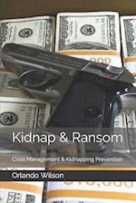 Kidnap & Ransom: Crisis Management & Kidnapping Prevention 