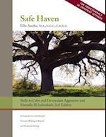 Safe Haven: Skills to Calm and De-escalate Aggressive and Mentally Ill Individuals: (for Professionals in Inpatient Settings) 