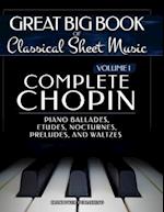 Complete Chopin Vol 1