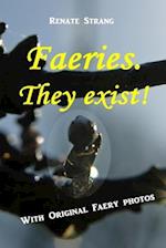 Faeries. They Exist!