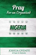 Pray for an Organized Nigeria