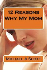 12 Reasons Why My Mom