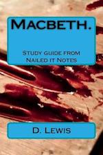 Macbeth. Study Guide from Nailed It Notes