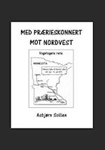 Med prærieskonnert mot nordvest.