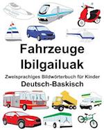 Deutsch-Baskisch Fahrzeuge/Ibilgailuak Zweisprachiges Bildwörterbuch Für Kinder