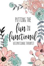 Putting The FUN in Functional, Occupational Therapist