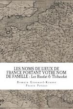 Les Noms de Lieux de France Portant Votre Nom de Famille