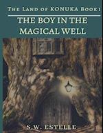 The Boy in the Magical Well