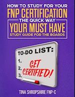 How to Study for Your Fnp Certification the Quick Way.