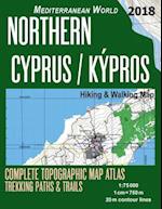 Northern Cyprus / Kypros Hiking & Walking Map 1:75000 Complete Topographic Map Atlas Trekking Paths & Trails Mediterranean World: Trails, Hikes & Walk