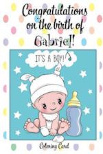 CONGRATULATIONS on the birth of GABRIEL! (Coloring Card)