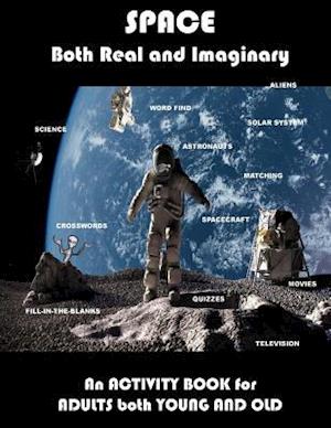 Space Real and Imaginary an Activity Book for Adults Both Young and Old