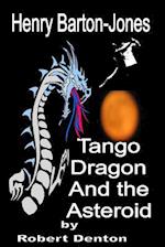 Henry Barton-Jones Tango Dragon and the Asteroid